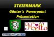 Günter`s Powerpoint Präsentation STEIERMARK Das Grazer Wahrzeichen