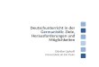 Deutschunterricht in der Germanistik: Ziele, Herausforderungen und Möglichkeiten Dörthe Uphoff Universidade de São Paulo