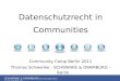 Datenschutzrecht in Communities - Community Camp Berlin 2011 #ccb11