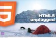 HTML5 unplugged