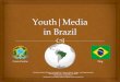 Youth media: Brazil