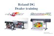 Roland DG Dealer training Bert de Weerdt Roland DG Benelux NV