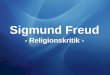 Sigmund Freud   Religionskritik