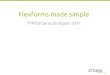 Flexforms made simple