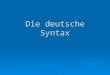 Die Deutsche Syntax