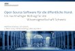 Open Source Software für die öffentliche Hand: Ein nachhaltiger Beitrag für die Wissensgesellschaft Schweiz
