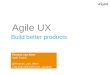 Agile UX - Agile Bodensee Konferenz 2013