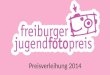 Freiburger jugendfotopreis präsentation 2013 14 ok