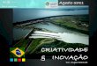 Criatividade e inovaçao FPTI. Itaipú. Brasil