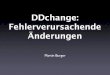 DDchange: Fehlerverursachende Änderungen