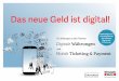 Das neue Geld ist digital! - Ein Infopaper zu den Themen Mobile Ticketing & Payment / Mit Beiträgen von Top-Unternehmen wie Lufthansa, Mastercard, E-Plus u.v.m