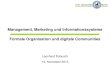Management, Marketing & Informationssysteme - Formale Organisation und digitale Communities