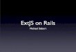 Ext Js On Rails