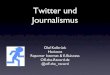 Journalismus und Twitter von Olaf Kolbrück