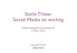 Steile These: Social Media ist wichtig