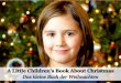 Das kleine buch der Weihnachten  - A Little Children's Book about Christmas
