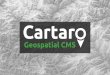 Cartaro - Geospatial CMS