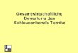 Gesamtwirtschaftliche Bewertung des Schleusenkanals Tornitz