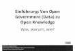 Einführung: Von Open Government (Data) zu Open Knowledge