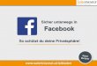 Leitfaden: Sicher unterwegs in Facebook