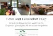 Hotel Pürgl - Bayerischer Wald - nahe St. Englmar