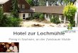Hotel zur Lochmühle