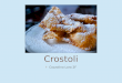 Eine triestinische Spezialität der Karnevalszeit: "Crostoli"