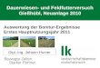 Dauerwiesen- und Feldfutterversuch Gießhübl, Neuanlage 2010, Auswertung Erstes Hauptnutzungsjahr 2011