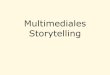 Multimediales Storytelling