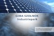 Gima Industrie und Logistikpark Szolnok