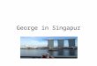 George in singapur