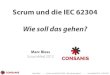 Scrum und die IEC 62304 - wie soll das gehen? (ScrumMed 2012) (CONSANIS)