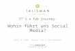 It's a fab journey - Wohin führt uns Social Media?
