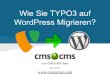 Wie Sie TYPO3 auf WordPress Migrieren Mit CMS2CMS