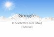 Google - 5 Einfache Schritte