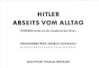 Hitler Abseits vom Alltag / Heinrich Hoffmann / 1937