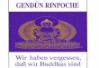 Gend¼n Rinpoche -- Wir Haben Vergessen, Da Wir Buddhas Sind (Kagy¼-Dharma-Verlag 1991, Buddhismu