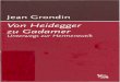 Grondin Jean, Von Heidegger Zu Gadamer. Unterwegwegs Zur Hermeneutik