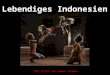 Lebendiges indonesien
