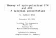 Theory of spin-polarized STM and AFM: A tutorial presentation C. Julian Chen December 12, 2006 Institut für Angewandte Physik und Zentrum für Mikrostrukturforschung
