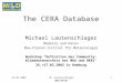 22.03.2002M. Lautenschlager (M&D/MPIM)1 The CERA Database Michael Lautenschlager Modelle und Daten Max-Planck-Institut für Meteorologie Workshop "Definition
