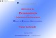 Economics as a Business Environment M aster of B usiness A dministration Welcome to Spring 2015 schmidt-bremen.de -> MBA Economics Peter Schmidt