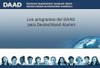 Deutscher Akademischer Austausch Dienst Servicio Alemán de Intercambio Académico Los programas del DAAD para Deutschland Alumni