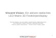Vincent Vision:  Ein aktives statisches LED Matrix 3D Festk¶rperdisplay