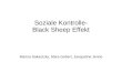 Soziale Kontrolle- Black Sheep Effekt Marina Sakautzky, Mara Gebert, Jacqueline Jenne