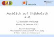Ausblick auf Shibboleth 2.0 4. Shibboleth- Workshop Berlin ,  28 .  Februar  200 7 Bernd Oberknapp