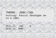 THEMA: JDBC/SQL Vortrag: Pascal Gbodogbe am 14.6.2001
