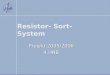 Resistor- Sort- System