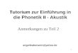 Tutorium zur Einführung in die Phonetik II - Akustik