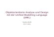 Objektorientierte Analyse und Design mit der Unified Modelling Language (UML)